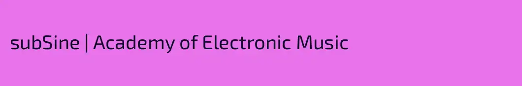 subSine | Academy of Electronic Music